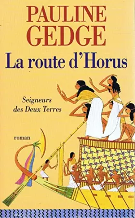 Couverture du produit · La route d'Horus (Seigneurs des Deux-Terres.)