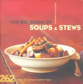 Couverture du produit · The Big Book of Soups and Stews: 262 Recipes for Serious Comfort Food