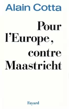 Couverture du produit · Pour l'Europe, contre Maastricht