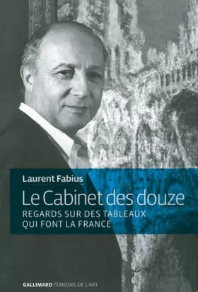 Couverture du produit · Le Cabinet des douze: Regards sur des tableaux qui font la France