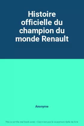 Couverture du produit · Histoire officielle du champion du monde Renault