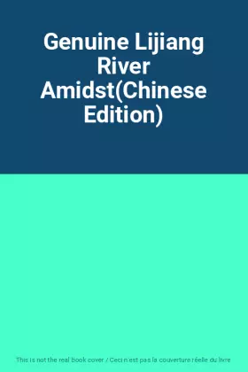 Couverture du produit · Genuine Lijiang River Amidst(Chinese Edition)