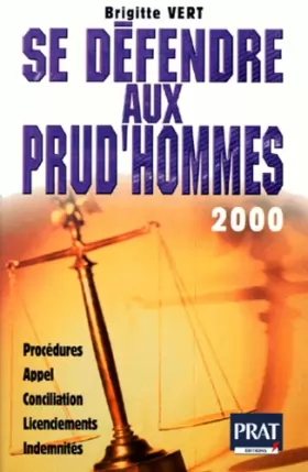 Couverture du produit · SE DEFENDRE AUX PRUD'HOMMES. : Edition 2000
