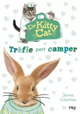 Couverture du produit · Docteur Kitty Cat - tome 01 : Trèfle part camper (1)