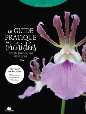 Couverture du produit · Le guide pratique des Orchidées: Entretien, rempotage, soins, multiplication