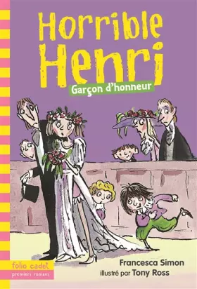 Couverture du produit · Horrible Henri - 14 Garçon d'honneur - Folio Cadet - Dès 7 ans