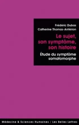 Couverture du produit · Le Sujet, son symptôme, son histoire: Études du symptôme somatomorphe