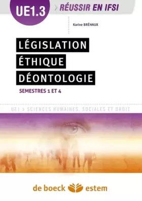 Couverture du produit · UE 1.3 - Législation, éthique, déontologie: Semestres 1 à 4 (1re et 2e années)