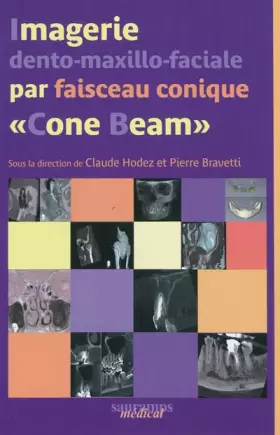 Couverture du produit · IMAGERIE DENTO MAXILLAIRE FACIALE PAR FAISCEAU CONIQUE CONEBEAM