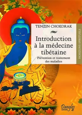 Couverture du produit · Introduction à la médecine tibétaine : Prévention et traitement des maladies