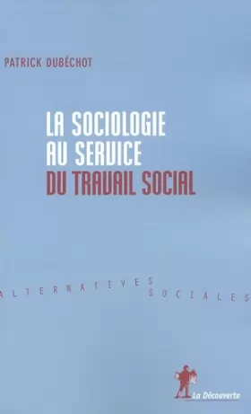 Couverture du produit · La sociologie au service du travail social