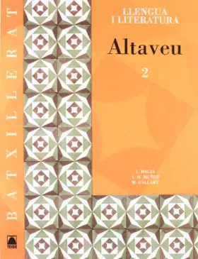 Couverture du produit · Altaveu 2. Llengua catalana i literatura. Batxillerat