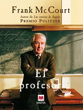 Couverture du produit · El profesor: Una novela sobre la vida de un ingenioso profesor en Nueva York, una auténtica lección de humanidad.