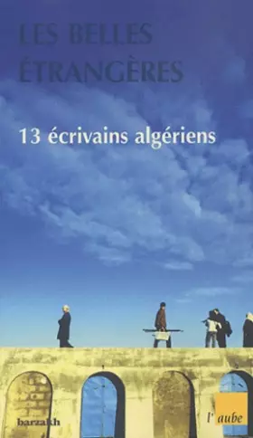 Couverture du produit · Les Belles étrangères : 13 écrivains algériens