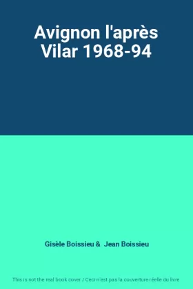 Couverture du produit · Avignon l'après Vilar 1968-94