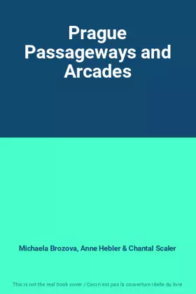 Couverture du produit · Prague Passageways and Arcades