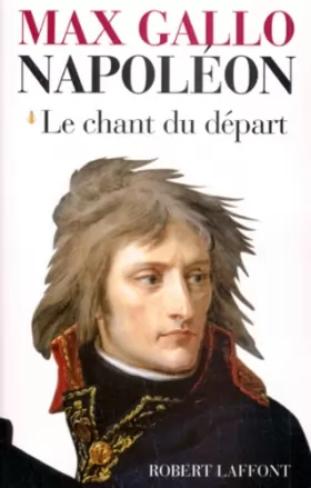 Couverture du produit · Napoléon : Le Chant du départ
