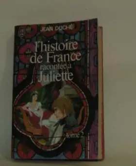 Couverture du produit · L'histoire de france racontee a Juliette tome 2