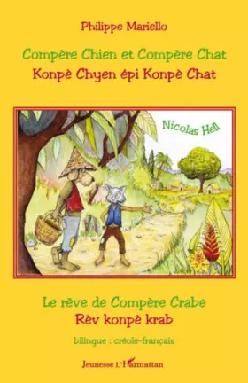 Couverture du produit · Compère Chien et Compère Chat: Konpè Chyen épi Konpè Chat - Rêve de Compère Crabe/ Rèv konpè krab