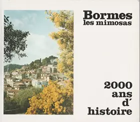 Couverture du produit · Bormes les mimosas - 2000 ans d'histoire