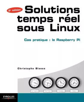 Couverture du produit · Solutions temps réel sous Linux: Cas pratique : le Raspberry Pi. Avec 50 exercices corrigés.