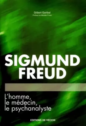 Couverture du produit · Sigmund Freud. L'homme, le médecin, le psychanalyste