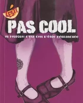Couverture du produit · Pas cool: Ou pourquoi c'est cool d'être débranchée