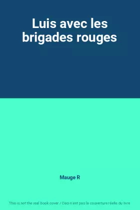 Couverture du produit · Luis avec les brigades rouges