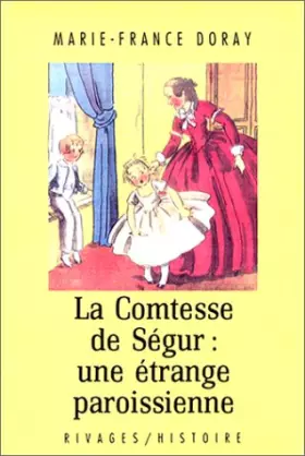Couverture du produit · La Comtesse de Ségur : une étrange paroissienne