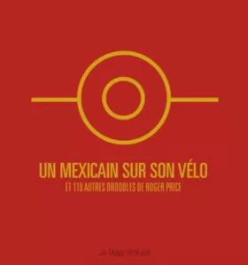 Couverture du produit · Un Mexicain sur son vélo et 119 autres Droodles: et 119 Droodles de Roger Price