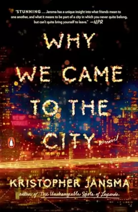 Couverture du produit · Why We Came to the City: A Novel
