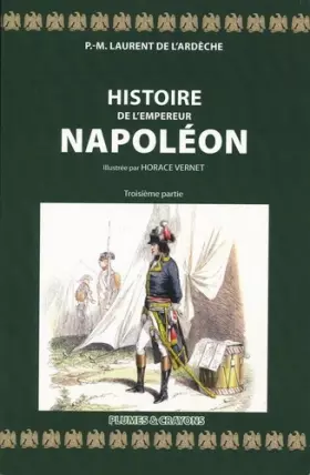 Couverture du produit · Histoire de l'Empereur Napoleon (3 Volumes)