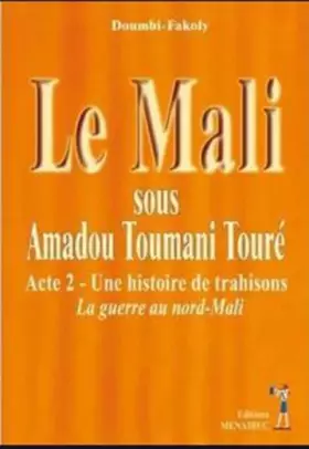 Couverture du produit · Le mali sous amadou toumani toure