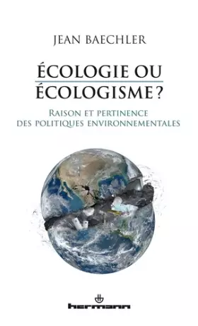Couverture du produit · Ecologie ou écologisme?: Raison et pertinence des politiques environnementales