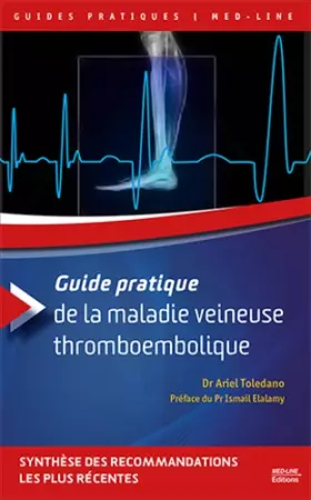 Couverture du produit · Guide pratique de la maladie veineuse thromboembolique