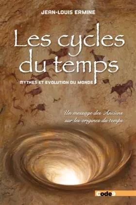 Couverture du produit · Les cycles du temps - Mythes et évolution du monde - Un message des Anciens sur les origines du temp