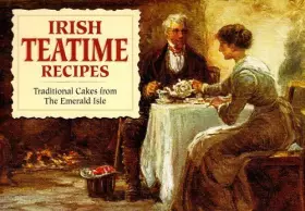 Couverture du produit · Irish Teatime Recipes: Traditional Fare from the Emerald Isle