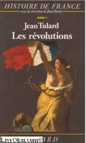 Couverture du produit · Histoire de France. : Tome 4, Les Révolutions, 1789-1851