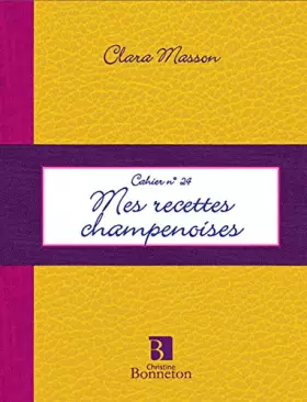 Couverture du produit · Cah.24 Mes Recettes Champenoises