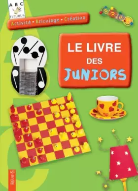 Couverture du produit · Le livre des juniors : Activité, Bricolage, Création