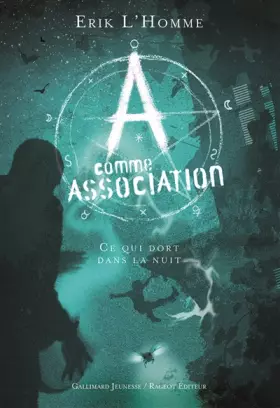 Couverture du produit · A comme Association, VI : Ce qui dort dans la nuit: A comme association 6
