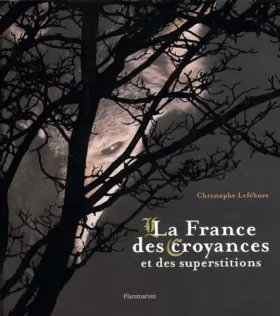 Couverture du produit · La France des croyances et des superstitions