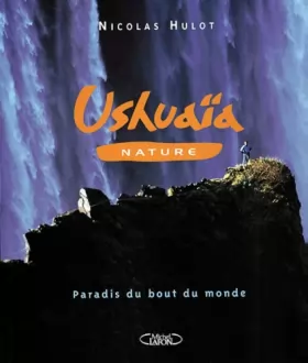 Couverture du produit · Ushuaïa, les derniers paradis terrestres