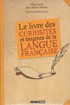 Couverture du produit · Le livres des curiosités et énigmes de la langue française