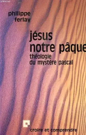 Couverture du produit · Jésus, notre pâque : Théologie du mystère pascal