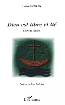 Couverture du produit · Dieu est libre et lié : Nouvelle version
