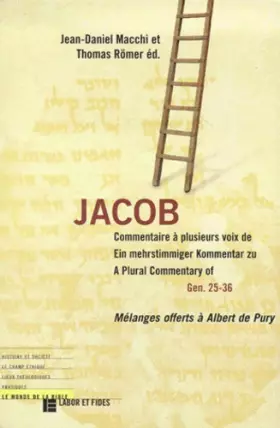 Couverture du produit · Jacob commentaire à plusieurs voix de Gen 25-36 : Mélanges offerts à Albert de Pury