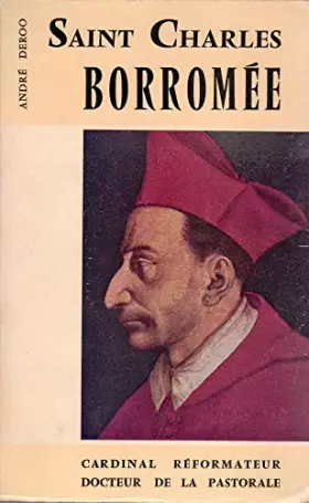 Couverture du produit · Saint Charles Borromée (Cardinal réformateur docteur de la Pastorale)