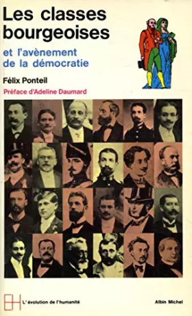 Couverture du produit · Les classes bourgeoises et l'avènement de la démocratie / Ponteil, F / Réf33556
