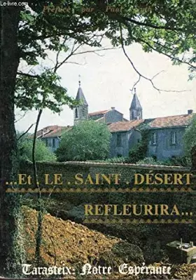 Couverture du produit · Et le Saint Désert refleurira ... Tarasteix notre espérance - Revue notre espérance n°26.
